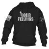 F*ck Your Feelings Hoodie - Black 2 F*ck Your Feelings Hoodie - Black -Grunt Style Sales GS3389 WEBREADY JPG