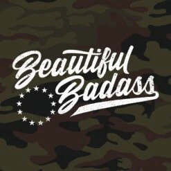 Women's Beautiful Badass T-Shirt - Woodland Camo -Grunt Style Sales GS5020 Women sWoodlandCamoBeautifulBadass STANDARD WEB READY frontArt