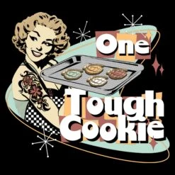 Women's One Tough Cookie T-Shirt - Black -Grunt Style Sales GS5397 OneToughCookie Black Art