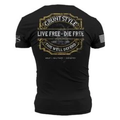 Live Free, Die Free T-Shirt - Black -Grunt Style Sales GS5409 Grunt Style Live Free Die Free WEB READY BACK