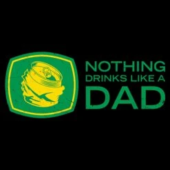 Drink Like Dad T-Shirt - Black -Grunt Style Sales GS5465 DrinkLikeDad Black WEB READY ART