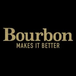 Women's Bourbon Makes It Better Slim Fit T-Shirt - Black 9 Women's Bourbon Makes It Better Slim Fit T-Shirt - Black -Grunt Style Sales GS5518 Women sBourbonMakesItBetter STANDARD WEB READY FrontArt