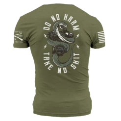 Do No Harm, Take No Sh*t T-Shirt - Military Green -Grunt Style Sales GS6067 Men s Do No Harm Take No Sht T Shirt Military Green WEB READY 2022 0001 Back
